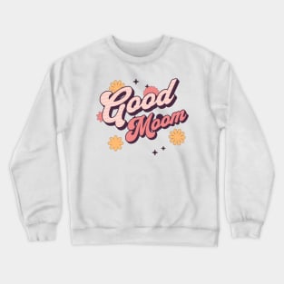 good moom Crewneck Sweatshirt